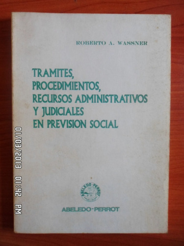 Trámites Procedimientos Recursos Previsión Social. Wassner