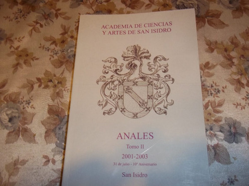 Anales - Tomo Ii- Academia De Ciencias Y Artes De San Isidro