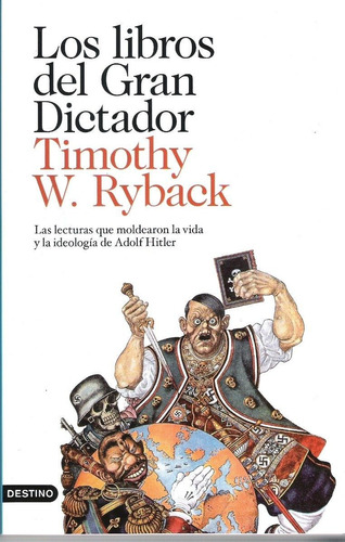 Timothy W. Ryback, Los Libros Del Gran Dictador - Hitler L02