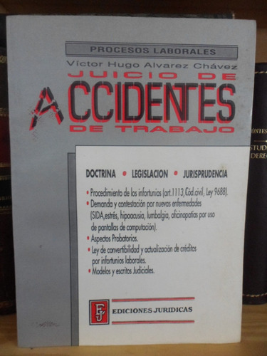 Derecho. Juicio Accidentes De Trabajo. Víctor Alvarez Chávez