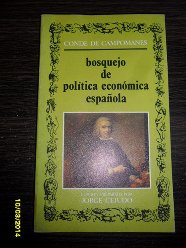 Bosquejo De Politica Economica Española. Conde De Campomanes