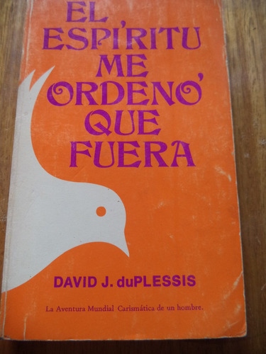 Libro El Espiritu Me Ordeno Que Fuera