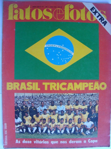 Fatos E Fotos Extra Junho 1970 Brasil Tricampeão Futebol