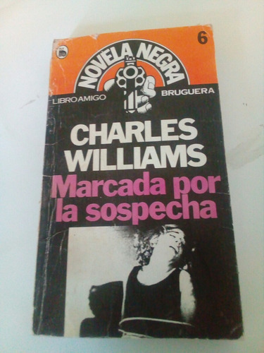 Marcada Por La Sospecha- Charles Williams- Bruguera 1981 