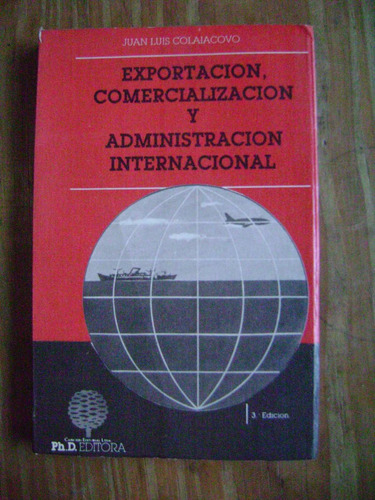 Exportación, Comercialización Y Adm Internacional Colaiacovo