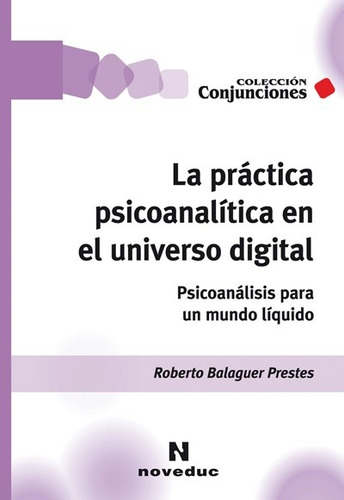 Práctica Psicoanalítica En El Universo Digital (ne)