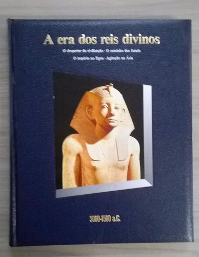 História Em Revista (3000-1500 A.c) - A Era Dos Reis Divinos