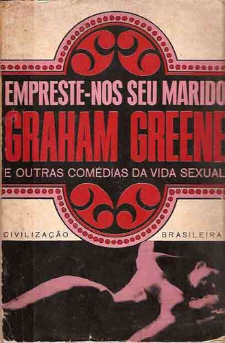 Empreste-nos Seu Marido - Graham Greene