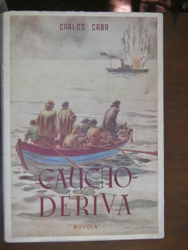 Caucho A La Deriva.carlos Caba.edit.carrera Del Castillo (Usado)