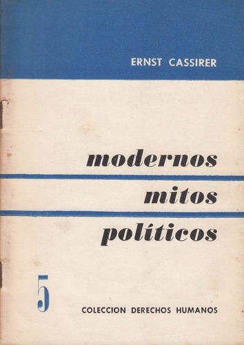 Ernst Cassirer Modernos Mitos Politicos Judios Y Nazismo