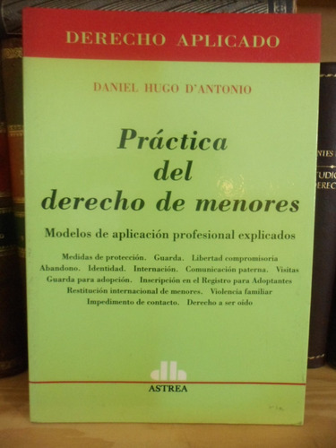 Práctica Del Derecho De Menores. Daniel H. D'antonio
