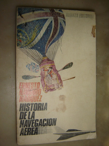 Historia De La Navegacion Aerea, Ernesto Navarro Marquez