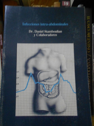 Infecciones Intraabdominales Dr Daniel Stamboulian