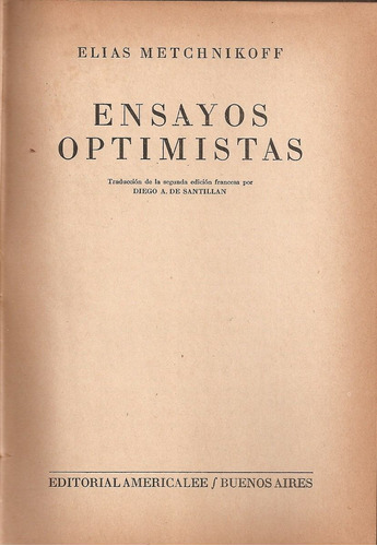 Ensayos Optimistas - Elias Metchnikoff - Edit. Americalee