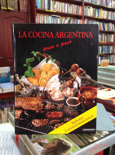 La Cocina Argentina Paso A Paso. Editorial Panamericana.