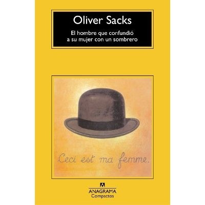 Oliver Sacks-hombre Que Confundio A Su Mujer Con Un Sombrero