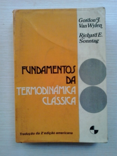 Fundamentos Da Termodinâmica Clássica - Wylen E Outro - 1978