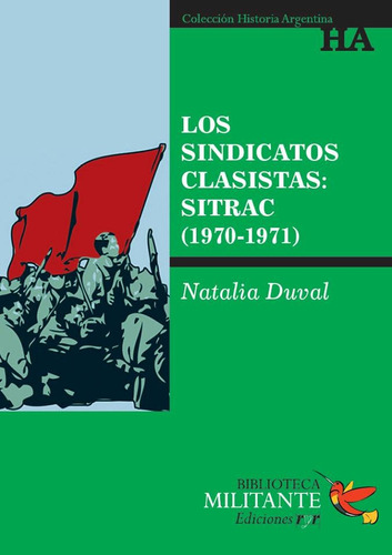 Los Sindicatos Clasistas. Sitrac (1970-1971)