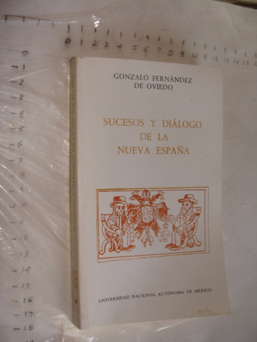 Libro Sucesos Y Dialogos De La Nueva España , Gonzalo Fernan
