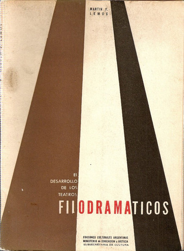 El Desarrollo De Los Teatros Filodramaticos - Lemos