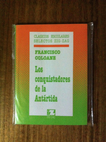 Los Conquistadores De La Antártida - Francisco Coloane