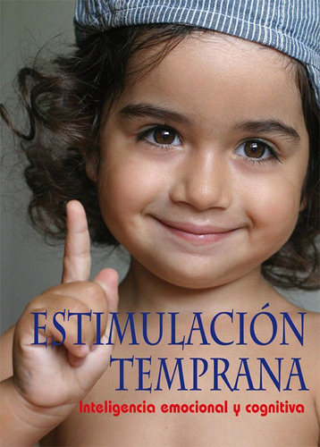 Estimulación Temprana - Inteligencia Emocional Y Cognitiva