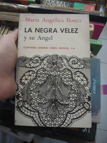 La Negra Velez Y Su Angel Bosco