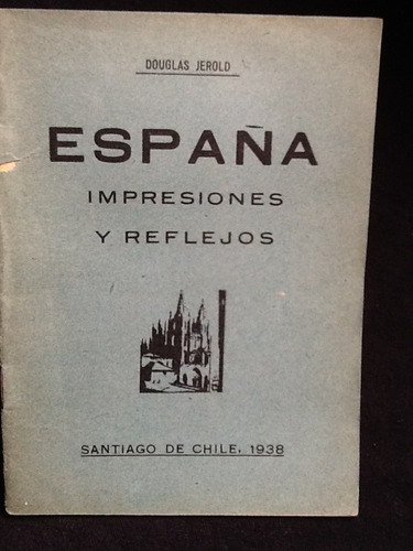 España Impresiones Y Reflejos - Douglas Jerrold - 1938