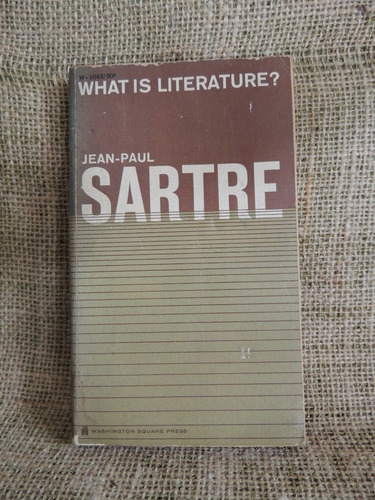 What Is Literature? Jean Paul Sartre 1966 Washington Square