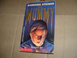 The Mummy, Barbara Steiner.