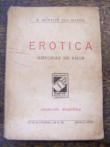 Erotica * Historias De Amor * B. Morales De San Martin *