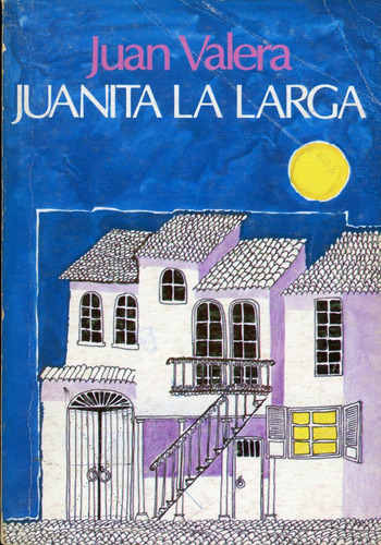 Juanita La Larga, Juan Valera.