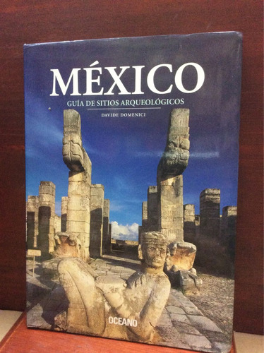 México, Guía De Sitios Arqueológicos, Davide Domenici