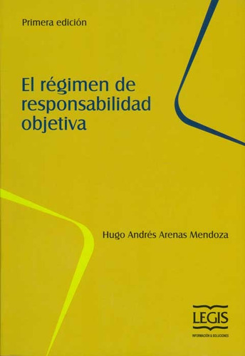 El Régimen De Responsabilidad Objetiva / Legis