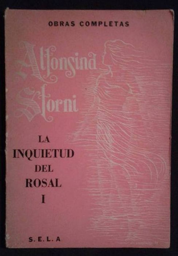 Obras Completas Alfonsina Storni La Inquietud Del Rosal I