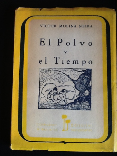 El Polvo Y El Tiempo.  -  Víctor Molina Neira.