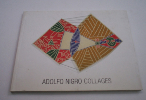 Catalogo Adolfo Nigro Collages Galeria Palatina Marzo 2003