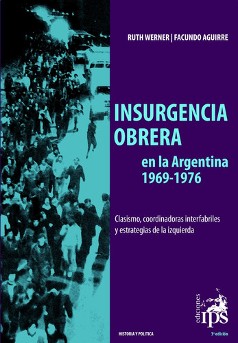 Insurgencia Obrera En La Argentina 1969­-1976