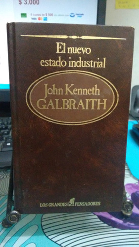 El Nuevo Estado Industrial Tomo 18// John Kenneth Galbraith