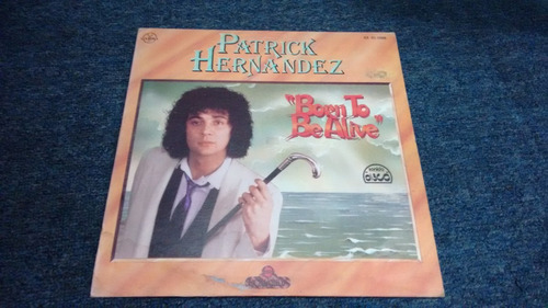 Lp Patrick Hernandez Born To Be Alive En Acetato,long Play