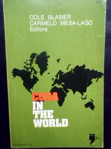 Cuba In The World - Blasier & Mesa Lago (editores)
