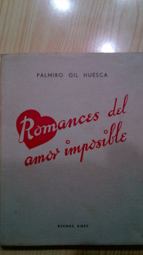 Romances Del Amor Imposible De Palmiro Gil Huesca