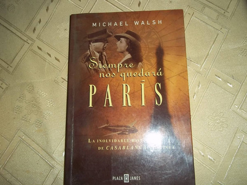 Siempre Nos Quedara Paris - Michael Walsh