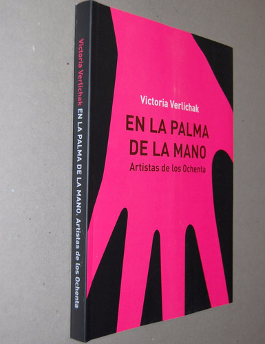 Victoria Verlichak En La Palma De La Mano Artistas De Los 80