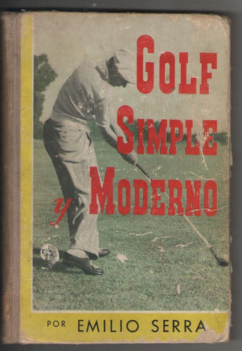 Emilio Serra - Golf Simple Y Moderno