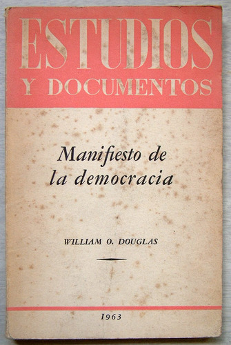 Manifiesto A La Democracia, William O. Douglas