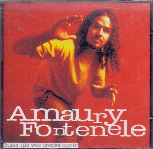 Cd Amaury Fontenele - Coisas Que Você Precisa Ouvir 