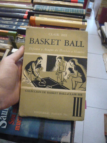 Basket Ball Defensa Y Ataque De Hombre A Hombre Tomo 3 Bee