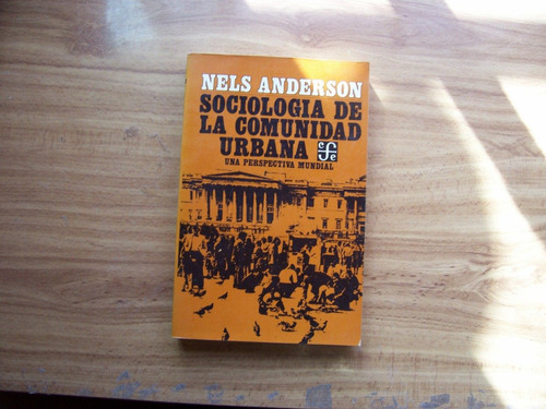 Sociología Dela Comunidad Urbana-620pag-nelsanderson-fce-pm0