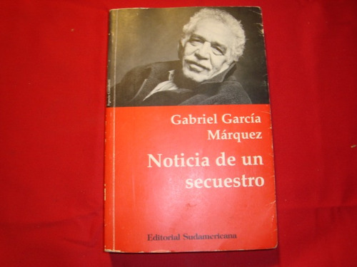 Gabriel Garcia Marquez- Noticia De Un Secuestro